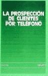 PROSPECCION DE CLIENTES POR TELEFONO,LA | 9788423409945 | SCHIFFMAN, STEPHAN
