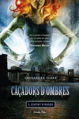 CAÇADORS D'OMBRES: CIUTAT D'OSSOS | 9788499322339 | CLARE, CASSANDRA