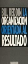 ORGANIZACION ORIENTADA AL RESULTADO, LA | 9788475099705 | REDDIN, BILL