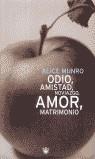 ODIO AMISTAD NOVIAZGO AMOR MATRIMONIO (TAPA DURA) | 9788479019655 | MUNRO, ALICE