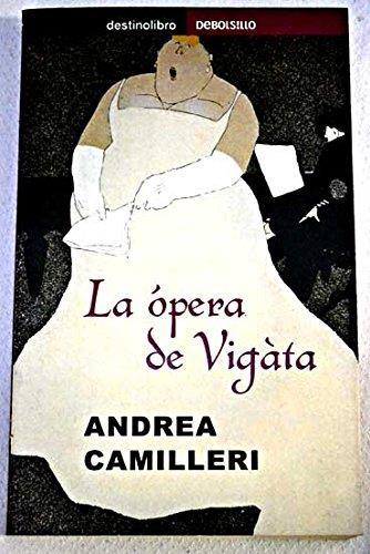 OPERA DE VIGATA, LA (DESTINOLIBRO) | 9788484502500 | CAMILLERI, ANDREA