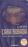 CARA ROBADA (BUTXACA) | 9788497594561 | LATIFA