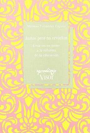 JUNTOS PERO NO REVUELTOS | 9788477740612 | FERNANDEZ ENGUITA, MARIANO