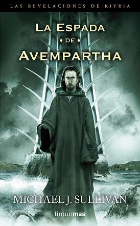 LA ESPADA DE AVEMPARTHA | 9788448003531 | MICHAEL J. SULLIVAN