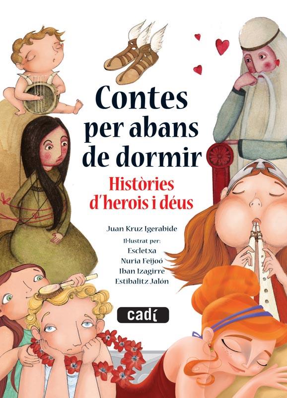 CONTES PER ABANS DE DORMIR. HISTÒRIES D'HEROIS I DÉUS | 9788447444076 | JUAN KRUZ IGERABIDE