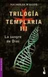 TRILOGÍA TEMPLARIA III. LA SANGRE DE... (NF) | 9788408062011 | NICHOLAS WILCOX