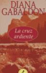 CRUZ ARDIENTE LA | 9788478889648 | GABALDON, DIANA (1952- )