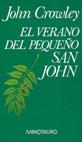 VERANO DEL PEQUEÑO SAN JOHN, EL | 9788445070208 | CROWLEY, JOHN