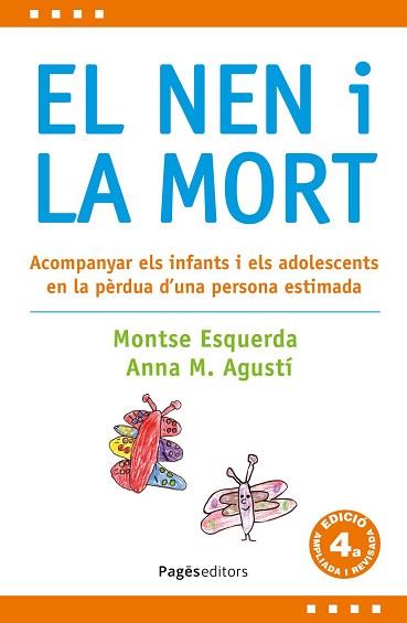 NEN I LA MORT (4A EDICIÓ REVISADA I AMPLIADA) | 9788413036397 | AGUSTÍ I FARRENY, ANNA MARIA / ESQUERDA I ARESTÉ, MONTSE