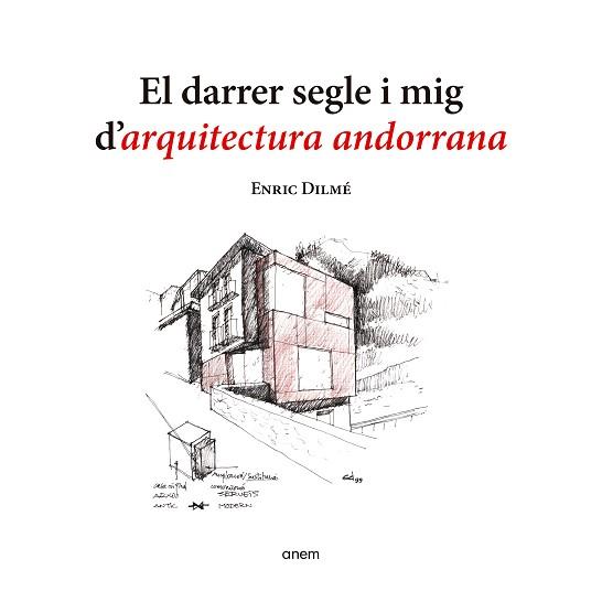 DARRER SEGLE I MIG D'ARQUITECTURA ANDORRANA | 9788418865558 | DILMÉ, ENRIC
