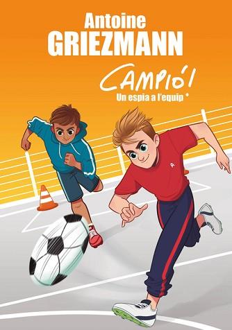 UN ESPIA A L'EQUIP (CAMPIÓ! 2) | 9788416712830 | GRIEZMANN, ANTOINE