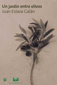 UN JARDIN ENTRE OLIVOS | 9788478711048 | ESLAVA GALAN, JUAN