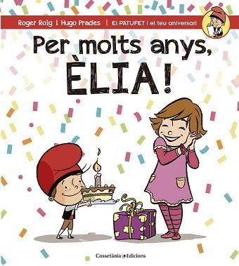 PER MOLTS ANYS, ÈLIA! | 9788490345818 | ROIG CÉSAR, ROGER