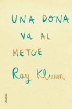 DONA VA AL METGE UNA | 9788466409254 | KLUM, RAY