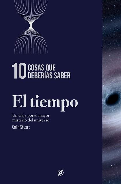 TIEMPO. 10 COSAS QUE DEBERÍAS SABER | 9788413617930 | STUART, COLIN