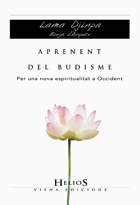 APRENENT DEL BUDISME ( NOVA ESPIRITUALITAT A OCCIDENT ) | 9788483304259 | ARQUER D', BORJA / LAMA DJIMPA