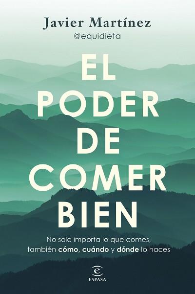 PODER DE COMER BIEN | 9788467077926 | JAVIER MARTÍNEZ @EQUIDIETA