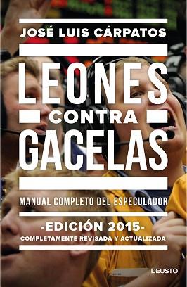 LEONES CONTRA GACELAS | 9788423419289 | JOSE LUIS CÁRPATOS