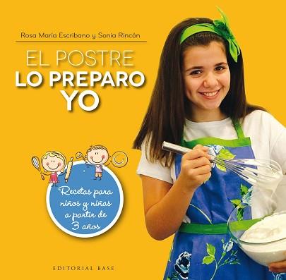 EL POSTRE LO PREPARO YO | 9788417064402 | ESCRIBANO, ROSA MARÍA / RINCÓN ESCRIBANO, SONIA