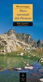 PARCS NACIONALS DELS PIRINEUS 80 RECORREGUTS | 9788497914390 | CASTAGNET, DIDIER / NEVERY, GERARD