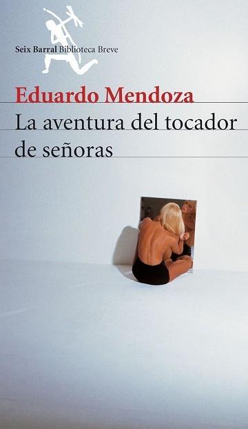 AVENTURA DEL TOCADOR DE SEÑORAS, LA  (RUSTEGA) | 9788432210907 | MENDOZA, EDUARDO