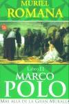 MARCO POLO LIBRO II MAS ALLA DE LA GRAN MURALLA (BUTXACA) | 9788466311656 | ROMANA, MURIEL