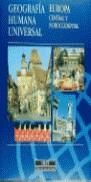 GEOGRAFIA HUMANA Y UNIVERSAL. EUROPA CENTRAL Y .. | 9788474444858 | AA.VV.