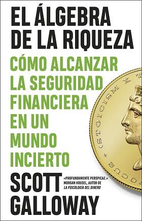 ÁLGEBRA DE LA RIQUEZA | 9788411003803 | GALLOWAY, SCOTT