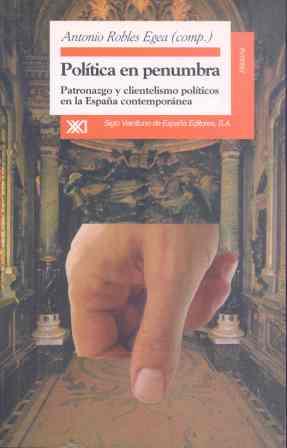 POLITICA EN PENUMBRA | 9788432309298 | ROBLES EGEA, ANTONIO ; ALVAREZ JUNCO, JO