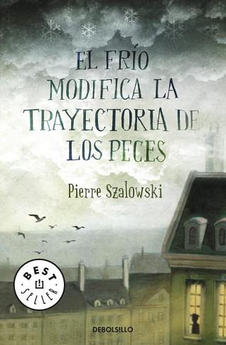 FRIO MODIFICA LA TRAYECTORIA DE LOS PECES EL | 9788499081274 | SZALOWSKI, PIERRE