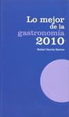 LO MEJOR DE LA GASTRONOMIA 2010 | 9788461357215 | GARCIA SANTOS, RAFAEL