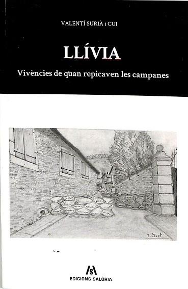 LLÍVIA. VIVÈNCIES DE QUAN REPICAVEN LES CAMPANES | 9788494005077 | SUBIRÀ GUI, VALENTÍ