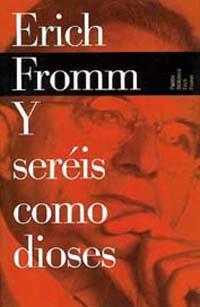 Y SEREIS COMO DIOSES | 9788449308567 | FROMM, ERICH