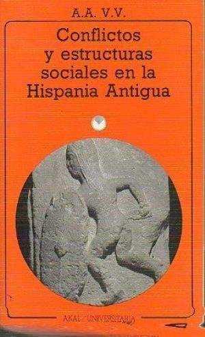 CONFLICTOS Y ESTRUCTURAS SOCIALES EN LA HISPANIA A | 9788476001233 | VVAA