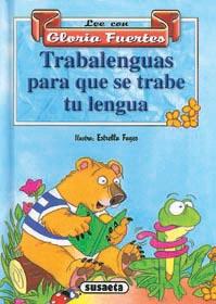 TRABALENGUAS PARA QUE SE TRABE TU LENGUA | 9788430591749 | FUERTES, GLORIA