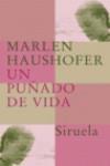 PUÑADO DE VIDA UN | 9788478448999 | HAUSHOFER, MARLEN