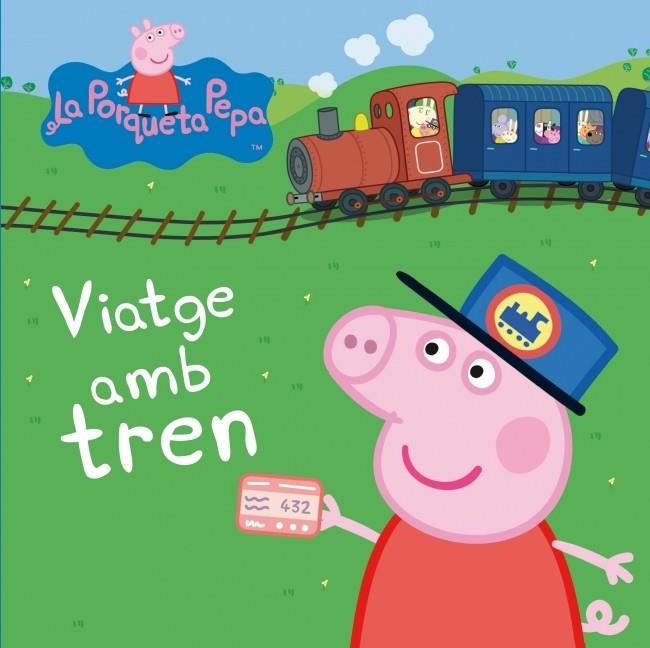 PORQUETA PEPA: VIATGE AMB TREN | 9788448834883 | AUTORES VARIOS