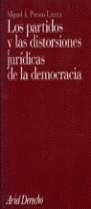PARTIDOS Y LAS DISTORSIONES JURIDICAS DE LA DEMOCRACIA, LOS | 9788434416420 | PRESNO LINERA, MIGUEL A.