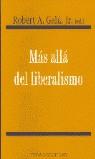 MAS ALLA DEL LIBERALISMO | 9788484690542 | GAHL, ROBERT A. (ED.)