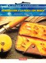 INTRODUCCION A LA PESCA CON MOSCA | 9788430591008 | VIÑUALES, ALEJANDRO