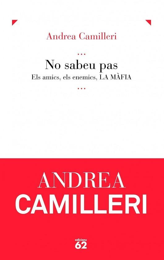 NO SABEU PAS ( ELS AMICS, ELS ENEMICS, LA MAFIA ) | 9788429761566 | CAMILLERI, ANDREA