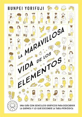 MARAVILLOSA VIDA DE LOS ELEMENTOS | 9788419654830 | YORIFUJI, BUNPEI