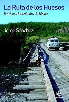RUTA DE LOS HUESOS | 9788498271867 | SANCHEZ GARCÍA, JORGE