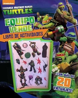 LAS TORTUGAS NINJA. EQUIPO VERDE. LIBRO DE ACTIVIDADES | 9788408143468 | LAS TORTUGAS NINJA