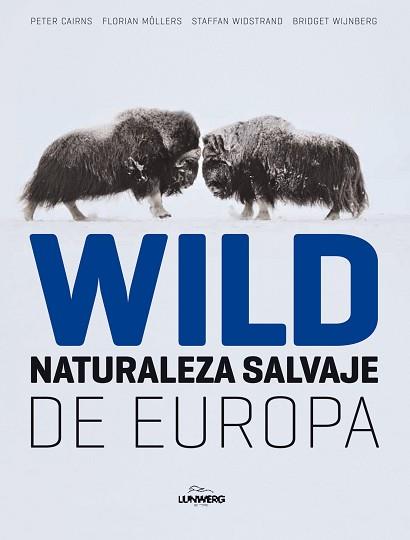 WILD NATURALEZA SALVAJE | 9788497856324 | CAIRNS, PETER / MOLLERS, FLORIAN / ...