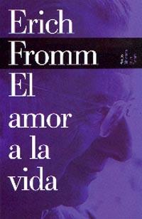 AMOR A LA VIDA, EL | 9788449308604 | FROMM, ERICH