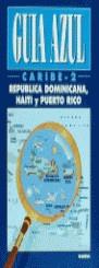 CARIBE 2 REPUBLICA DOMINICANA HAITI Y PUERTO RICO GUIA AZUL | 9788480230438 | YERA NARDIZ, ASUNTA