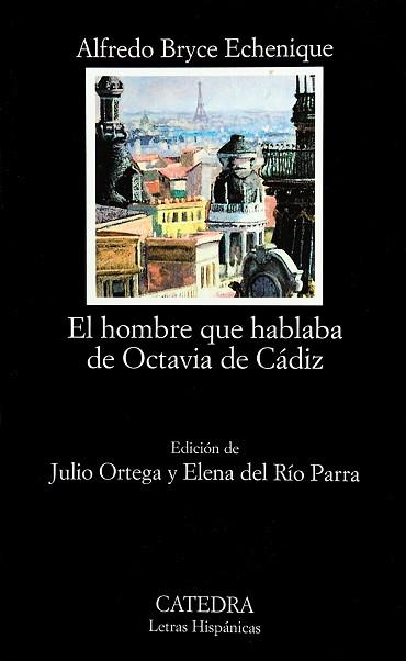 HOMBRE QUE HABLABA DE OCTAVIA DE CADIZ, EL (LH) | 9788437620503 | BRYCE ECHANIQUE, ALFREDO