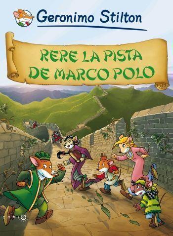 GERONIMO STILTON: RERE LA PISTA DE MARCO POLO | 9788499321486 | STILTON, GERONIMO