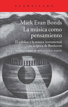MÚSICA COMO PENSAMIENTO | 9788416011162 | BONDS, MARK EVAN